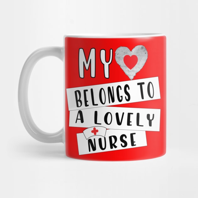 My Heart Belongs To A Lovely Nurse by ArticArtac
